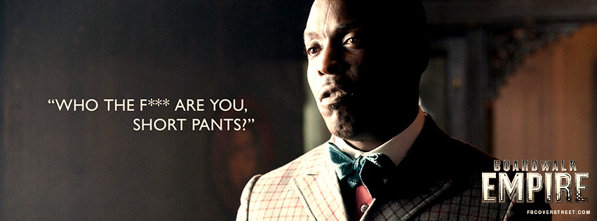 Boardwalk Empire Chalky White Short Pants Quote Picture
