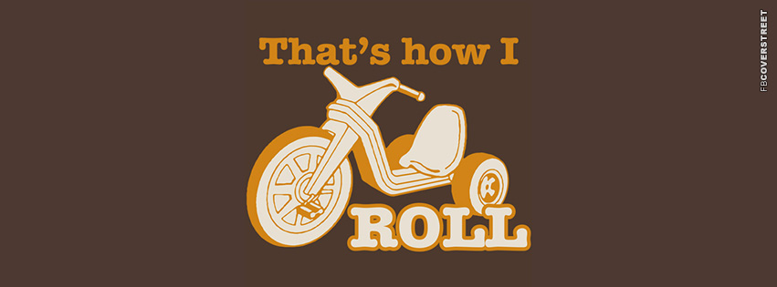 Thats How I Roll  Wallpaper