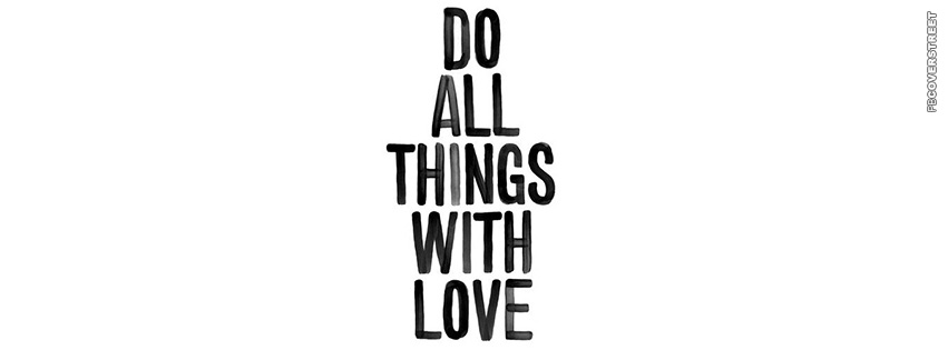 Do All Things With Love  Picture