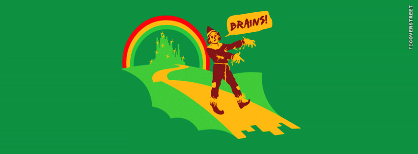 Brains Scarecrow Wizard of Oz  Facebook Cover