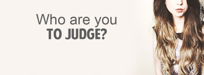 Who Are You To Judge  Picture
