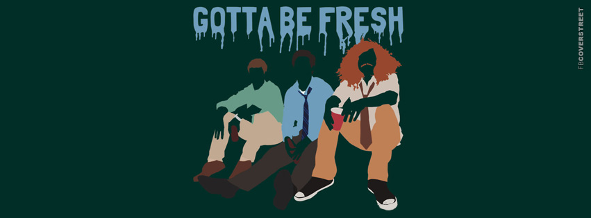 Gotta Be Fresh Workaholics Cover  Wallpaper