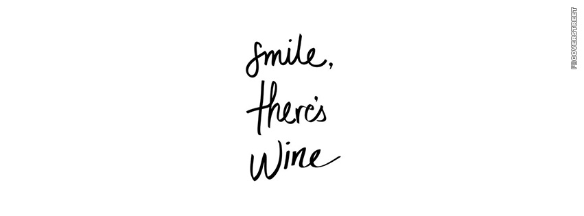 Smile Theres Wine  Wallpaper