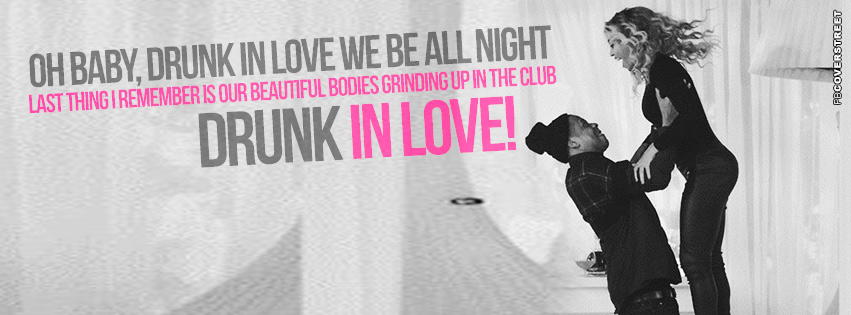 Beyonce Drunk In Love Quote Cover  Picture