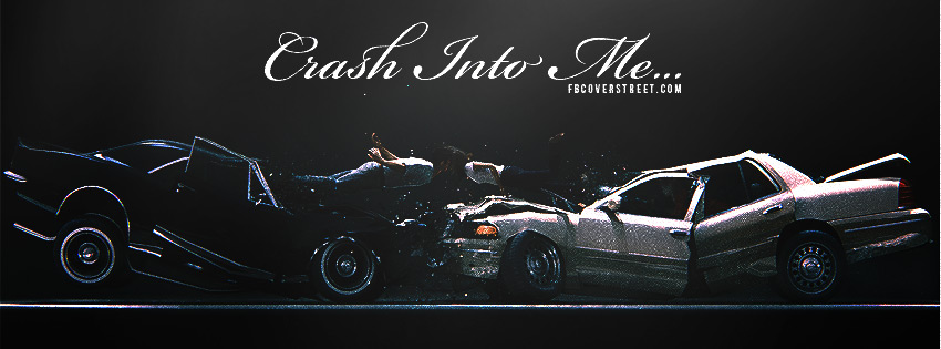 Crash Into Me Wallpaper