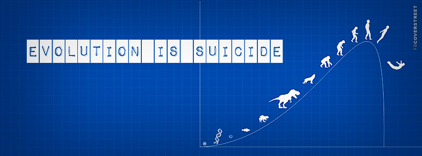 Evolution Is Suicide  Wallpaper
