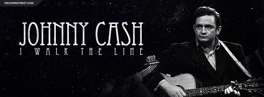 Johnny Cash I Walk The Line Facebook Cover