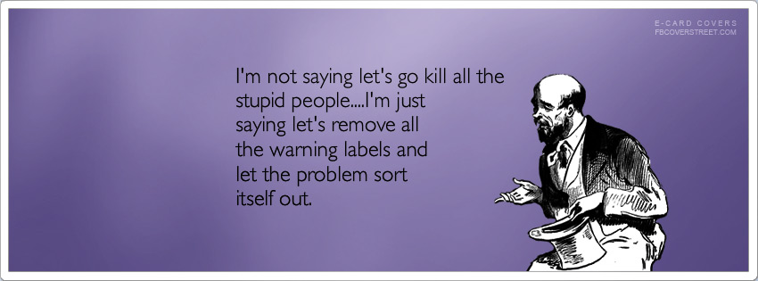 Kill All The Stupid People Wallpaper