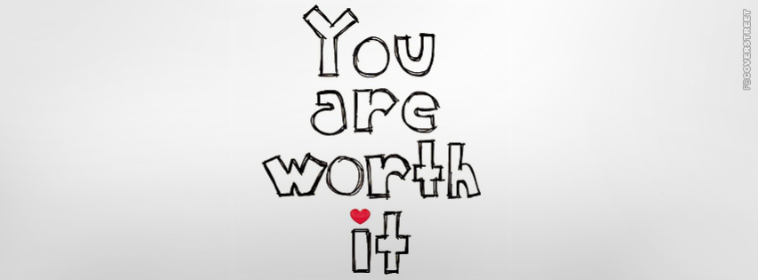 You Are Worth It  Picture
