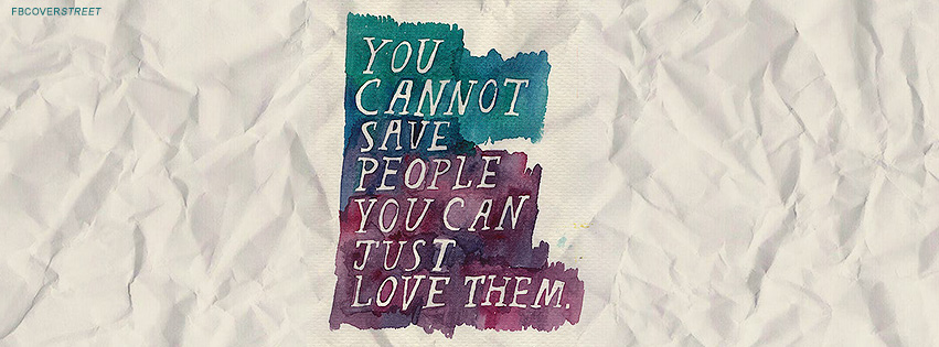 You Cannot Save People Only Love Them Quote Wallpaper
