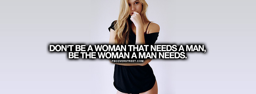 Be The Woman A Man Needs Quote Wallpaper
