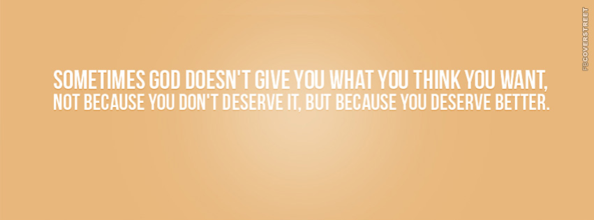 Sometimes God Doesnt Give You What You Want  Wallpaper