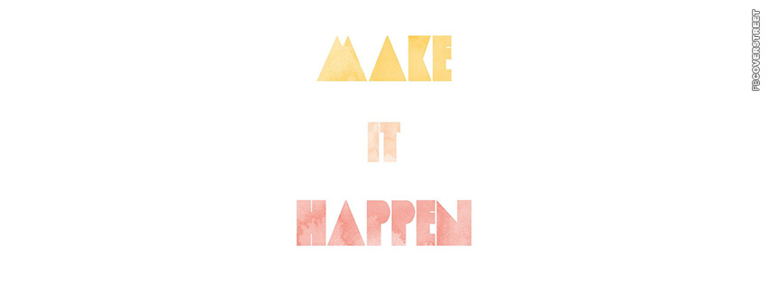 Make It Happen  Wallpaper
