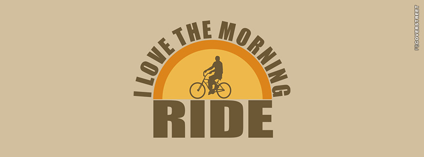 I Love The Morning Ride  Wallpaper