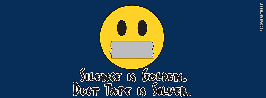 Silence Is Golden Duct Tape Is Silver Blue  Wallpaper