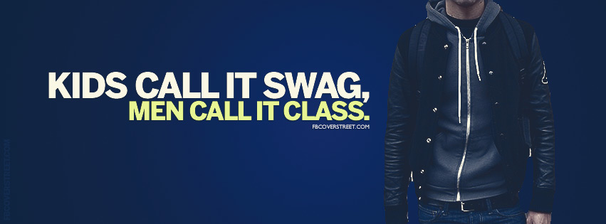 Kids Call It Swag Men Call It Class Quote Wallpaper