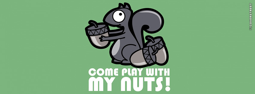 Come Play With My Nuts  Wallpaper