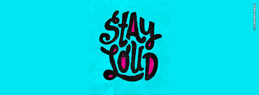 Stay Loud  Wallpaper