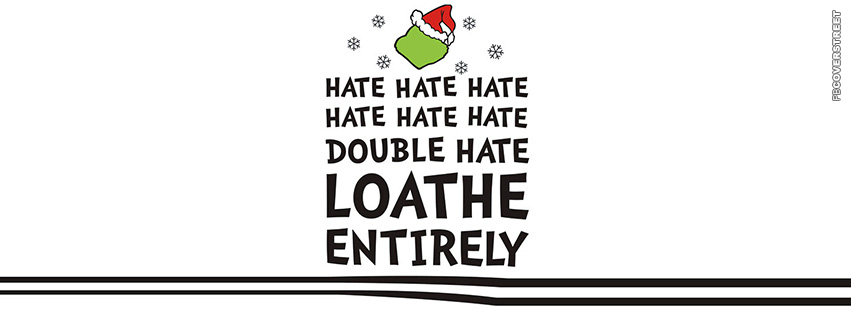 The Grinch Hate Hate Hate Hate Hate Hate Double Hate Loathe Entirely  Wallpaper