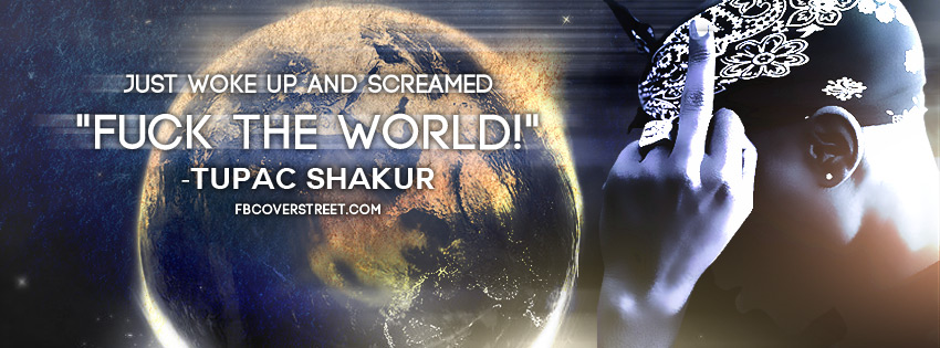 Tupac Shakur Fuck The World Wallpaper