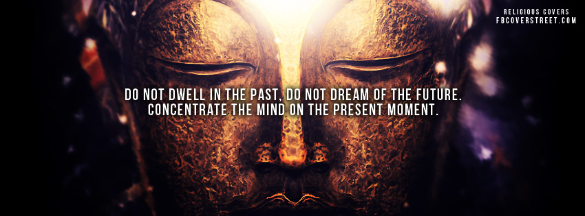 Do Not Dwell In The Past Wallpaper