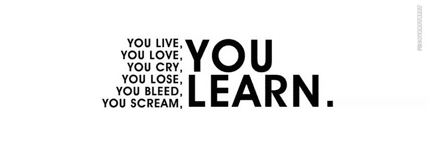 You Live You Learn  Wallpaper