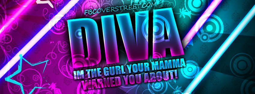 Diva You Were Warned About Facebook Cover