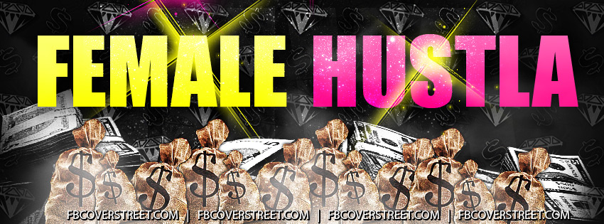 Female Hustler Facebook Cover