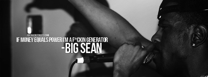 Big Sean If Money Equals Power Facebook Cover