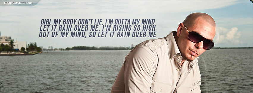 Pitbull Rain Over Me Quote Facebook Cover