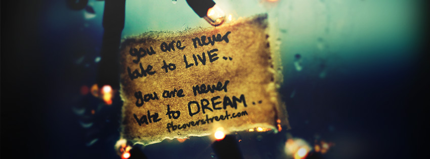 Never Too Late To Live Facebook Cover