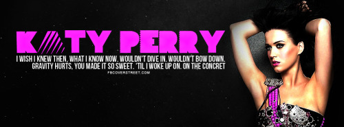 Katy Perry Wide Awake Quote Facebook Cover