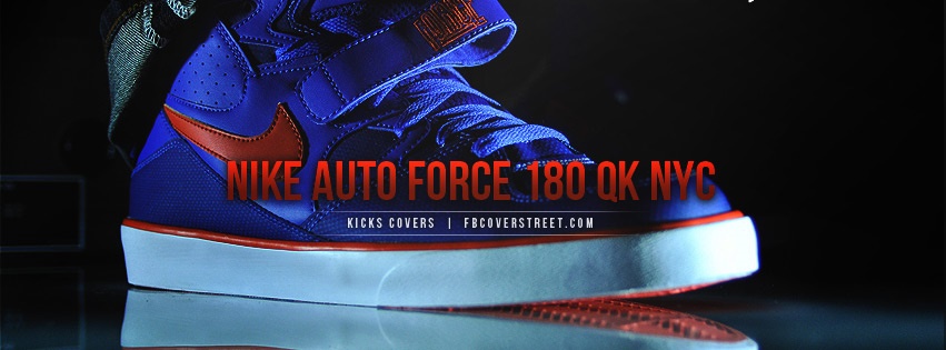 Nike Auto Force 180 QK NYC Facebook Cover