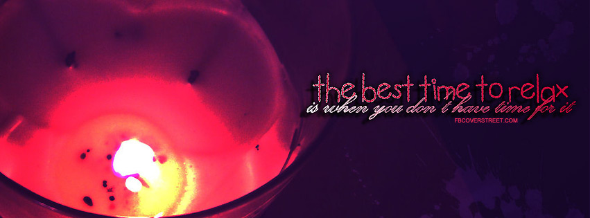 The Best Time To Relax Facebook Cover