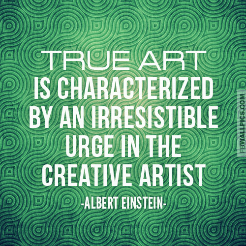 Albert Einstein True Art Quote 2  Facebook Pic