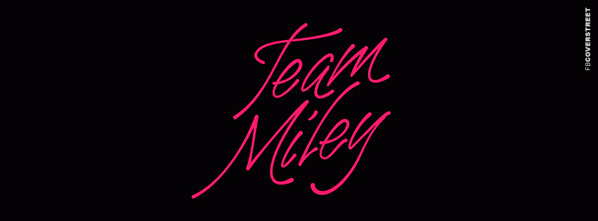 Team Miley  Facebook Cover