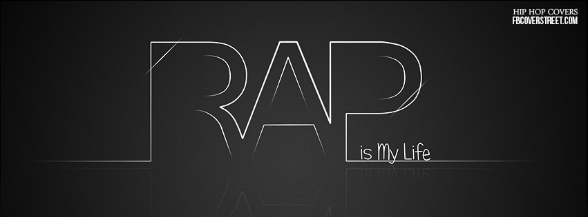 Rap Is My Life 1 Facebook Cover