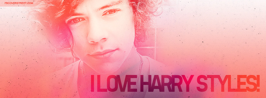 I Love Harry Styles Facebook cover