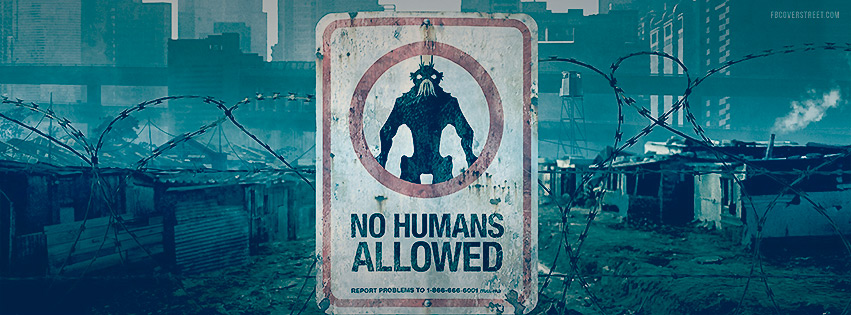 District 9 No Humans Allowed Sign Facebook Cover
