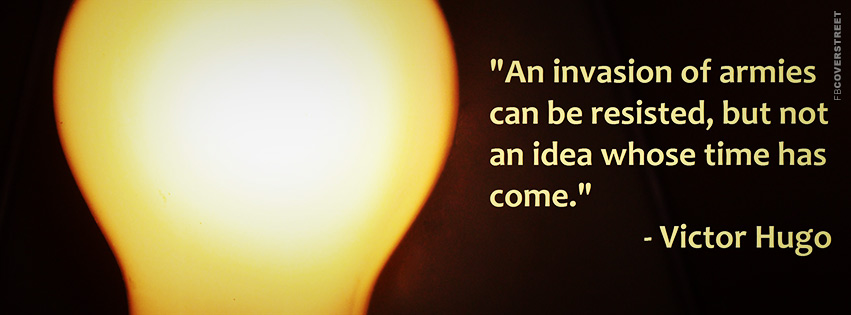 An Invasion of Armies Quote  Facebook cover