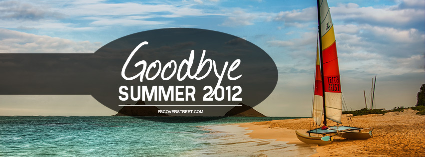Goodbye Summer 2012 Facebook cover
