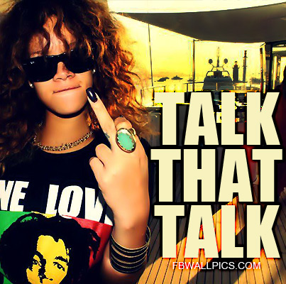 Rihanna Talk That Talk Quote Facebook picture
