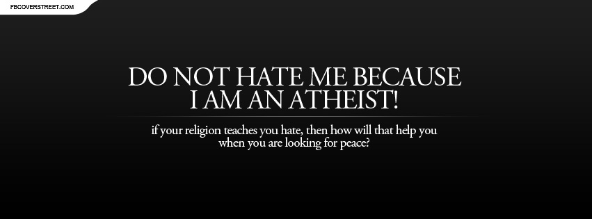 Dont Hate Because Im Atheist Facebook cover