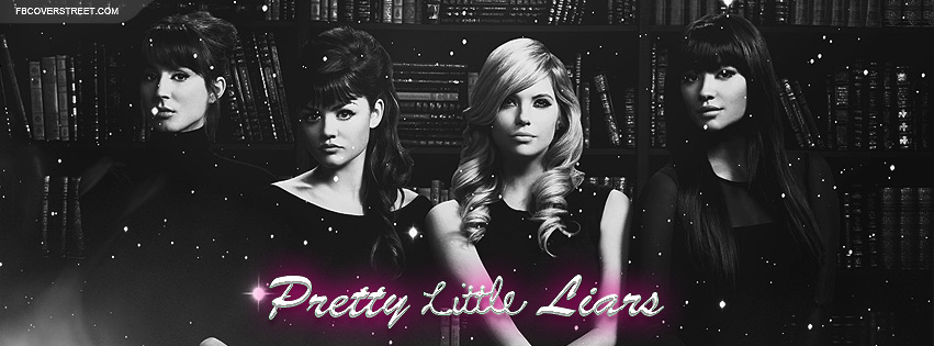 Pretty Little Liars 2 Facebook Cover
