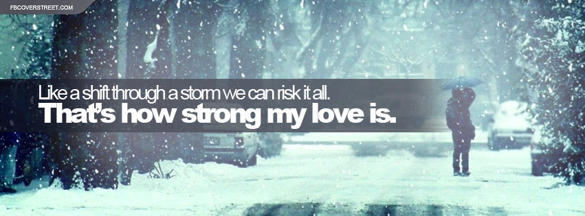 My Love Is Strong Quote Facebook cover