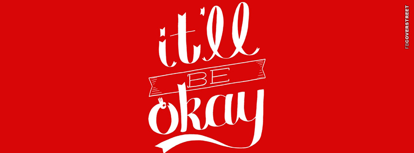 Itll Be Okay Statement  Facebook cover