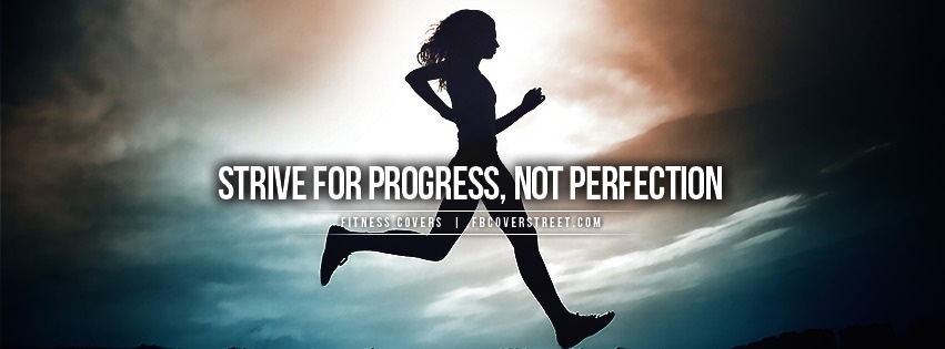 Strive For Progress Not Perfection Facebook cover
