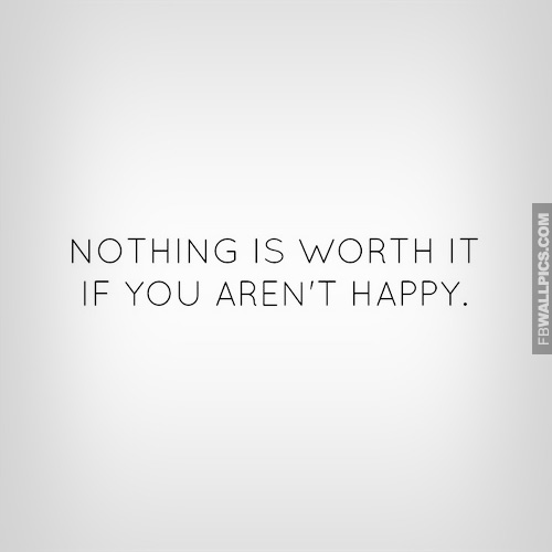 If Youre Not Happy Quote Facebook picture