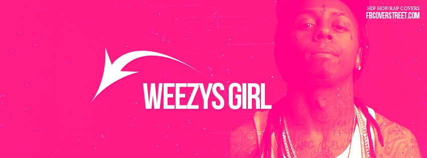 Weezys Girl Facebook Cover