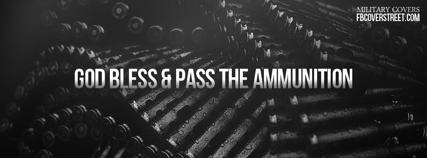 Pass The Ammunition 1 Facebook cover